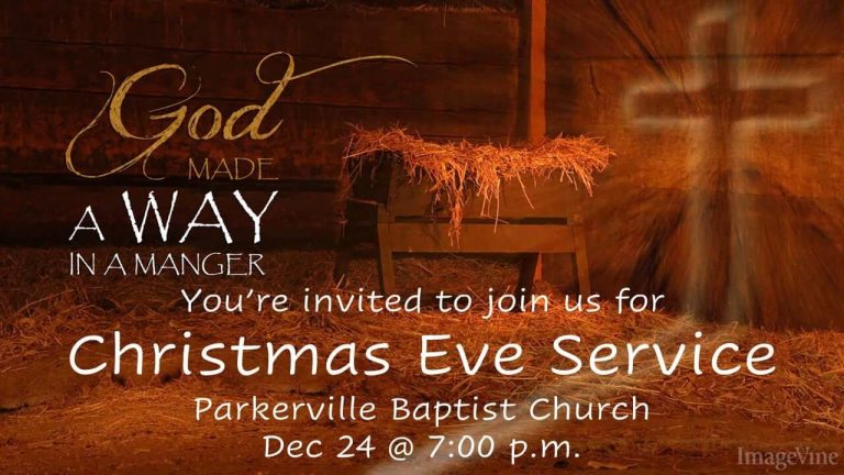 God Made A Way In A Manger. You're Invited to Join Us for Christmas Eve Service, Parkerville Baptist Church, Dec 24 @ 7:00 p.m.
