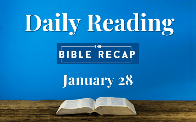 Daily Reading with The Bible Recap - January 28