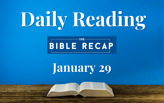 Daily Reading with The Bible Recap - January 29