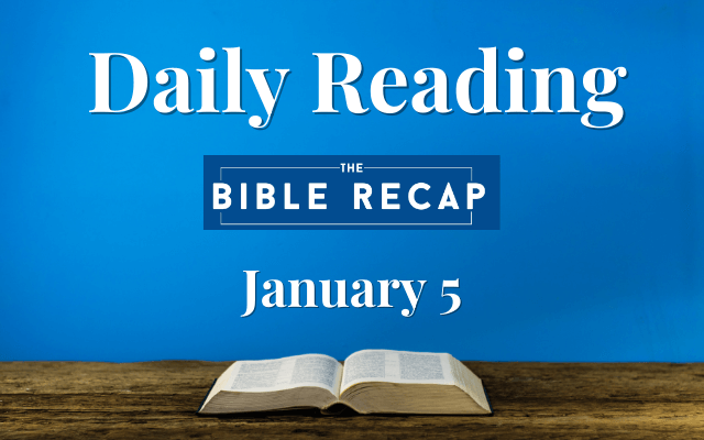 Daily Reading with The Bible Recap - January 5