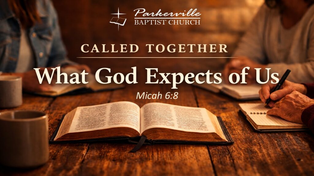 An open Bible with people gathered around taking notes. Text reads, "Called Together: What God Expects of Us. Micah 6:8"