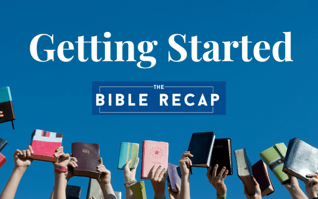 Getting Started with The Bible Recap