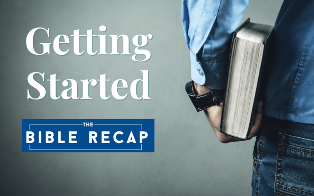 Getting Started with the Bible Recap