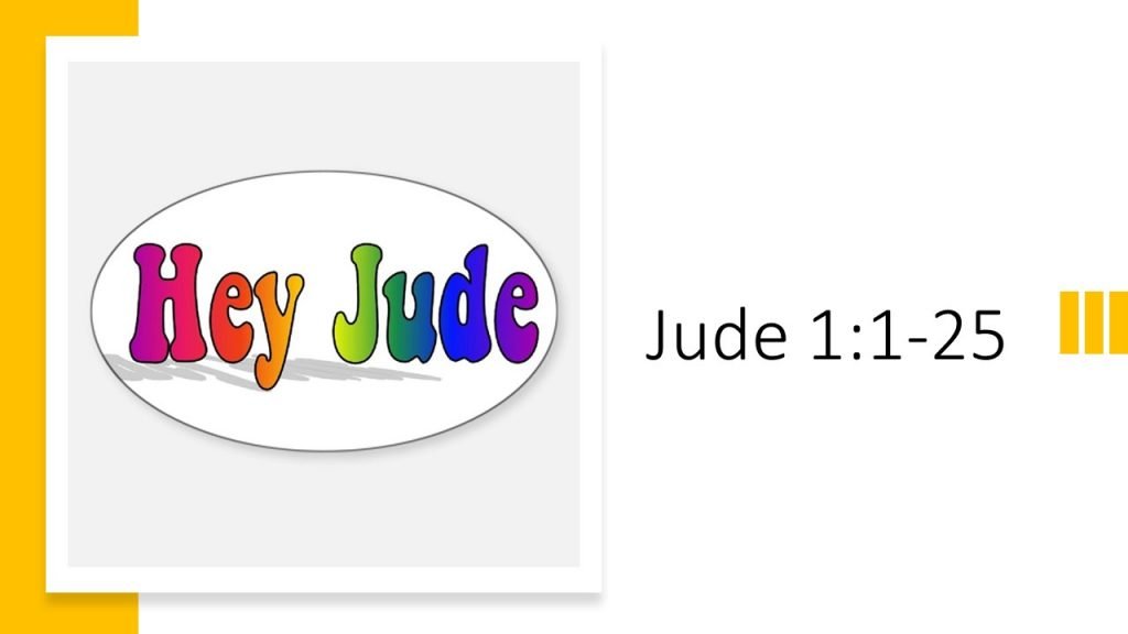 Colorful, bubbly text that reads Hey Jude: Jude 1:1-25