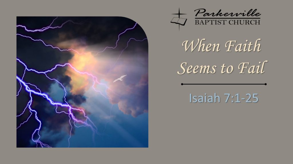 Image of dove flying through dark clouds and lightning. Text reads, When faith seems to Fail: Isaiah 7:1-25